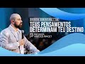 TEUS PENSAMENTOS DETERMINAM TEU DESTINO - ENCONTRO SOBRENATURAL | Profeta Vinicius Iracet