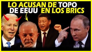 🔴 ACUSAN A LULA DE SER TOPO DE ESTADOS UNIDOS EN LOS BRICS