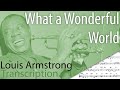 What a Wonderful World - Louis Armstrong Transcription