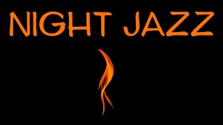 Night Time Jazz: Relaxing Late Night Jazz - Smooth Jazz Playlist for Sleep & Relax