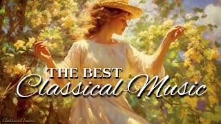 The Best Classical Music By Mozart Bach Beethoven Liszt Satie Grieg Chopin