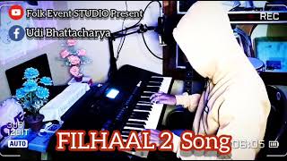 FILHAAL 2 SONG|Filhaal song(B Parak) Aksay Kumar,Cover By Udi Music Studio