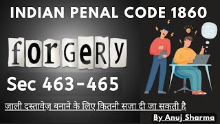 Forgery - जाली दस्तावेज/ Sec-463-465, IPC, 1860