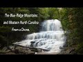 The Blue Ridge Mountains and Western North Carolina From A Drone