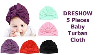 DRESHOW Baby Turban Cloth \u0026 Features (5 Pieces)