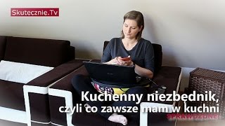 Kuchenny niezbędnik. Co zawsze mam w kuchni :: Skutecznie.Tv [HD]