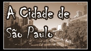 CONHEÇA A CIDADE DE SÃO PAULO