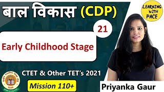 CDP-21 | Early Childhood Stage | By Priyanka Gaur