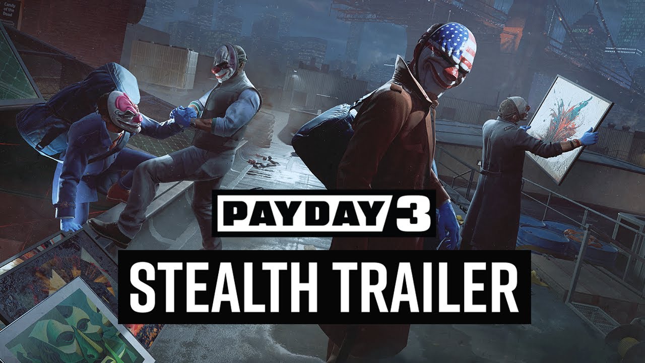 PAYDAY 3: Stealth Gameplay Trailer - YouTube