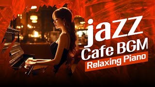 [𝙍𝙚𝙡𝙖𝙭𝙞𝙣𝙜 𝙅𝙖𝙯𝙯]🎶𝐏𝐥𝐚𝐲𝐥𝐢𝐬𝐭 Peaceful Jazz Piano for a Cozy Atmosphere