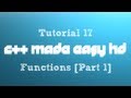C++ Made Easy HD Tutorial 17 - Functions [Part 1]