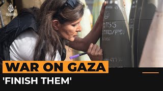 Nikki Haley writes 'Finish Them' on Israeli bomb bound for Gaza | Al Jazeera Newsfeed