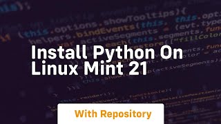 install python on linux mint 21