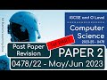 IGCSE Computer Science 0478/22 - Paper 2 REVISION - MAY/JUNE 2023 - Part 1 - Questions 1 to 11