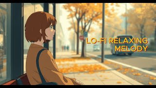 RELEASE STRESS || RELAXING LO-FI MELODY