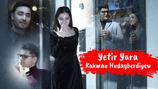 Rahman Hudayberdiyew -  Ýetir Ýara | 2024 Official Video ( Turkmen Klip Yetir Yara )