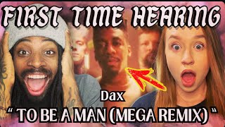 FIRST TIME HEARING Dax - To Be A Man (MEGA REMIX) REACTION
