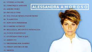 Alessandra Amoroso Greatest Hits 2018 - Best Songs of Alessandra Amoroso