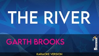 The River - Garth Brooks (KARAOKE)