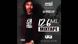 D-feezy 126 M.L. (Official Mixtape)