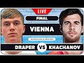 DRAPER vs KHACHANOV • ATP Vienna 2024 Final • LIVE Tennis Watchalong Stream