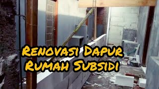 Renovasi Dapur Rumah Subsidi 30/60 minimalis Part 1