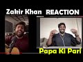 Zakir Khan Reaction @YASHRAJMUKHATE Song Papa ki Pari To Mai Hu Hi