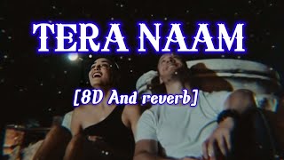 Tera naam [8D and reverb] × mrx music |Darshan Raval |use headphones 🎧