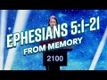 Ephesians 5:1-21 From Memory!