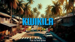 Taita Maraga - Kwikila (Prod. by Vevili Xpress)