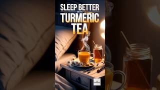 Turmeric Tea for Sleep: The Bedtime Hack You Need.