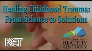Healing Childhood Trauma: From Science to Solutions | Inside Youth Mental Health | KET