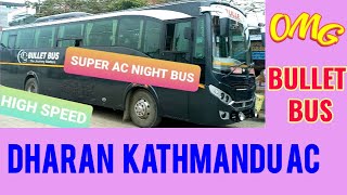 Dharan Kathmandu AC Bullet Bus Super Fast Luxury Night Bus