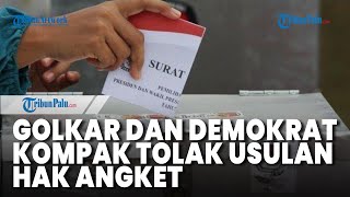 Golkar dan Demokrat Kompak Tolak Usulan Hak Angket Dugaan Kecurangan Pemilu