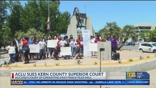 ACLU accuses Kern County Superior Court of operating fast-track plea mill