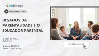 LabDiálogo: Desafios da Parentalidade e o Educador Parental