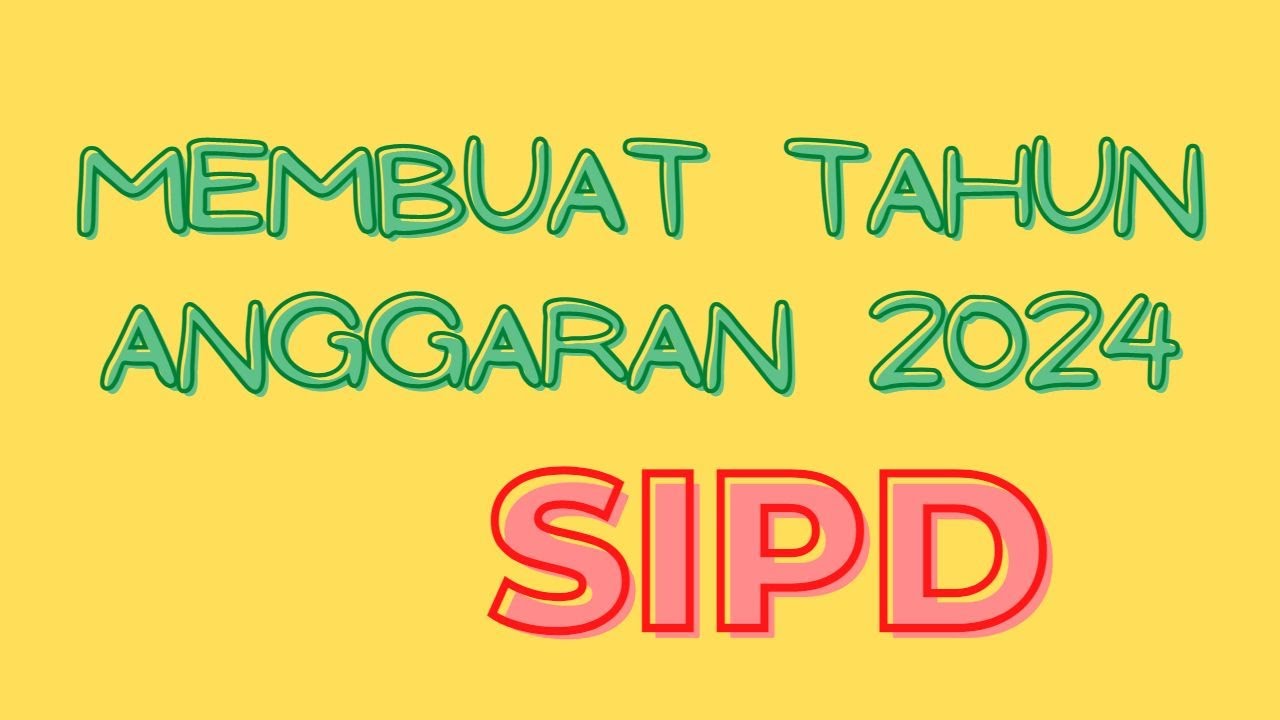 Menambahkan Tahun Anggaran 2024 Di SIPD - YouTube