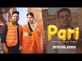 Pari (Official Video) | Preet Kamal FT. Ajay Sharma | New Punjabi Song 2024