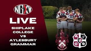 LIVE RUGBY: SHIPLAKE COLLEGE vs AYLESBURY GRAMMAR | SCHOOL RUGBY