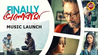 Finally ভালোবাসা | Music Launch | Raima Sen | Anirban  | Arjun | Sauraseni | Anjan Dutt | Neel