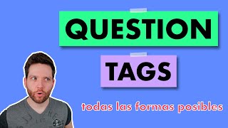 Cómo usar QUESTION TAGS en INGLÉS / Tag Questions | Aprende inglés