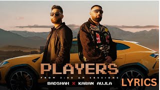 Badshah X Karan Aujla - Players Lyrics | 3:00 AM Sessions