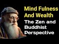 Mind Fulness And Wealth | The Zen and Buddhist Perspective | wisdom wise