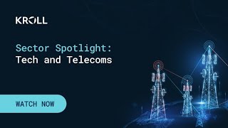 Sector Spotlight: Tech and Telecoms