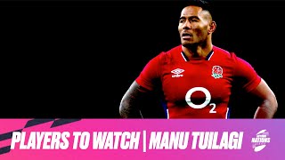 PLAYERS TO WATCH | Manu Tuilagi | England