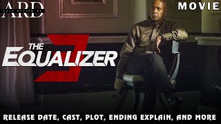 The Equalizer 3 Release Date, Cast, Trailer, Plot And More Details