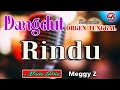 Rindu - Karaoke (Nada Pria) Meggy Z || Full Music Dangdut Orgen Tunggal