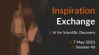 Inspiration Exchange - AI for Scientific Discovery