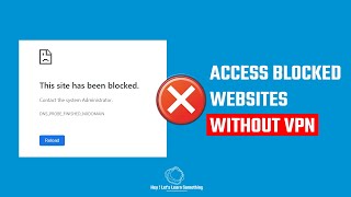 How to access blocked websites without VPN? Windows | 2023