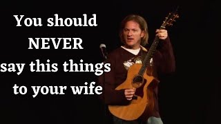 Tim Hawkins - This Are Things You Don't Say To Your Wife